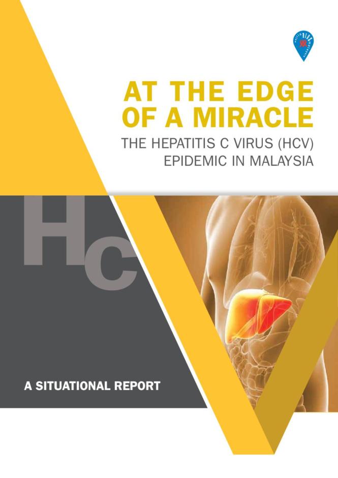 At the Edge of a Miracle: The Hepatitis C Virus (HCV) Epidemic in Malaysia: A Situational Report