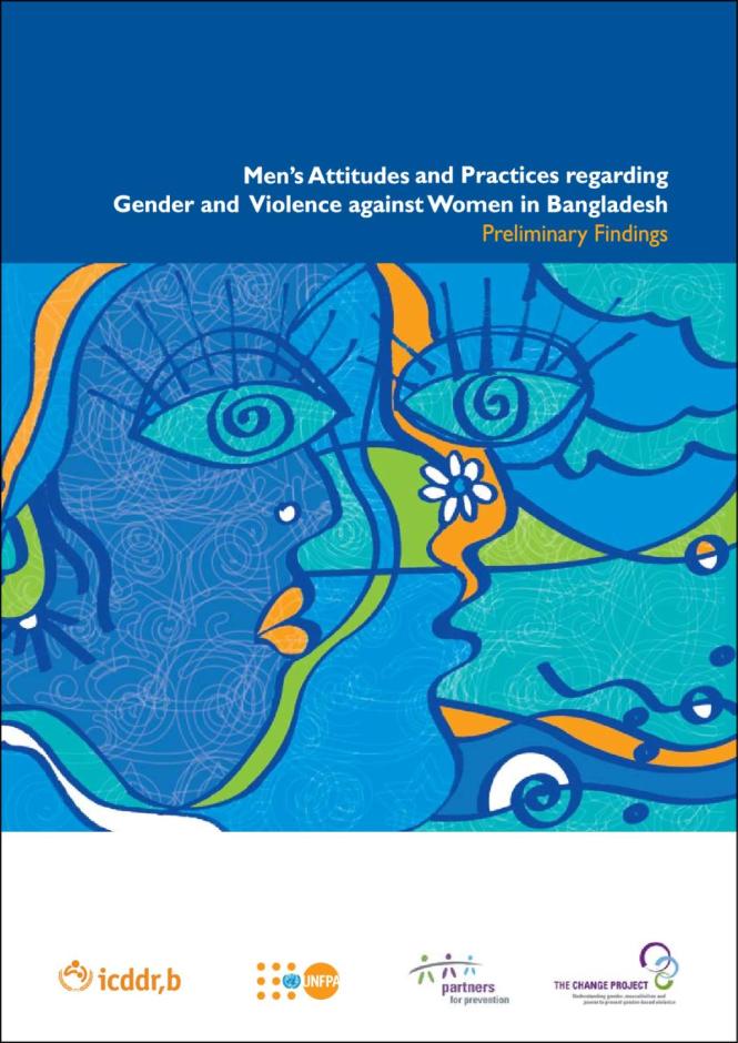 Men's Attitude and Practices Regarding Gender and Violence against Women in Bangladesh: Prelimary Findings
