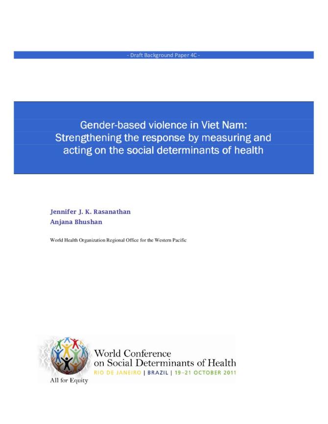 Gender Based Violence in Viet Nam: Strengthening the Response by Measuring and Acting on the Social Determinants of Health