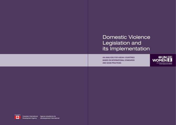 Domestic Violence Legislation and its Implementation: An Analysis for ASEAN Countries Based on International Standards and Good Practices