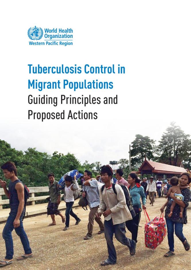 Tuberculosis Control in Migrant Populations Guiding Principles and Proposed Actions