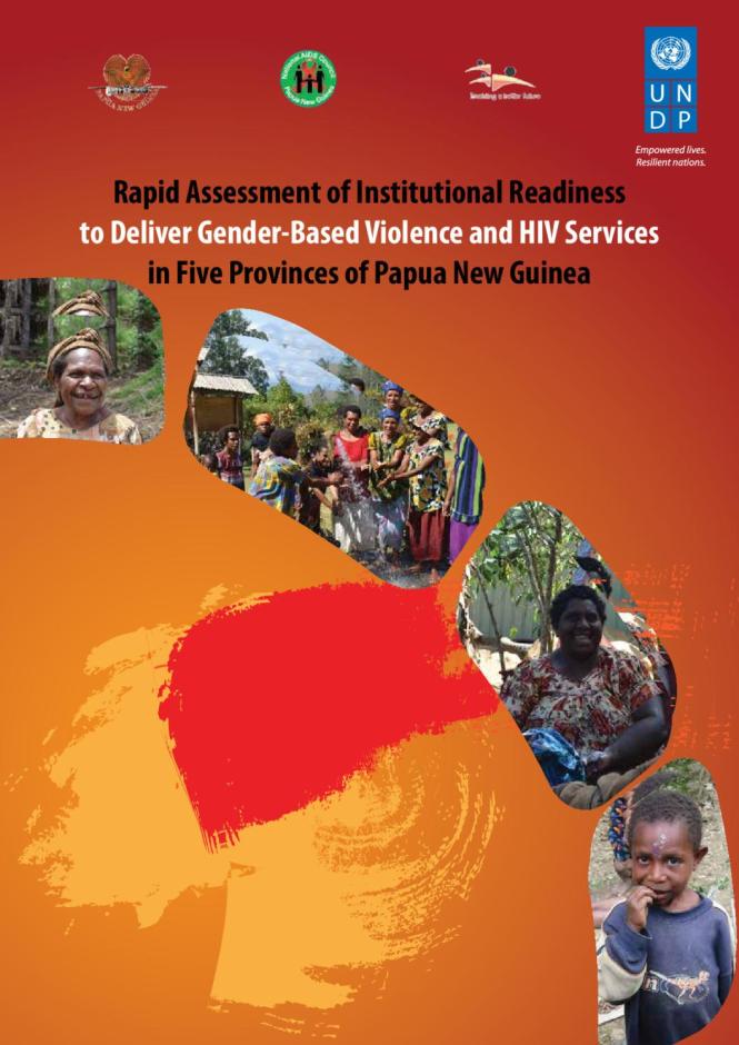 Rapid Assessment of Institutional Readiness to Deliver Gender-Based Violence and HIV Services in Five Provinces of Papua New Guinea