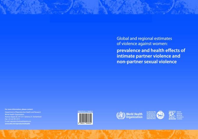 Global and Regional Estimates of Violence against Women: Prevalence and Health Effects of Intimate Partner Violence and Nonpartner Sexual Violence