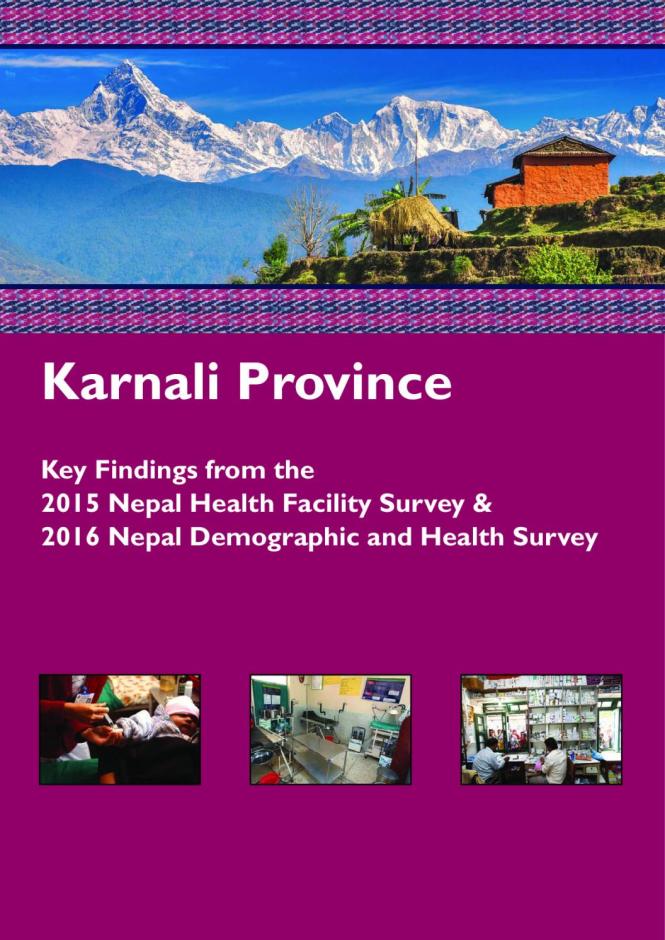 Karnali Province: Key Findings from the 2015 Nepal Health Facility Survey and 2016 Nepal Demographic and Health Survey