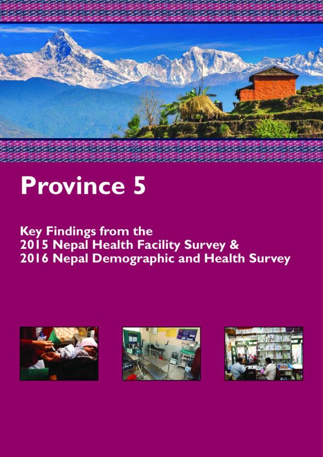 Province 5: Key Findings from the 2015 Nepal Health Facility Survey and 2016 Nepal Demographic and Health Survey