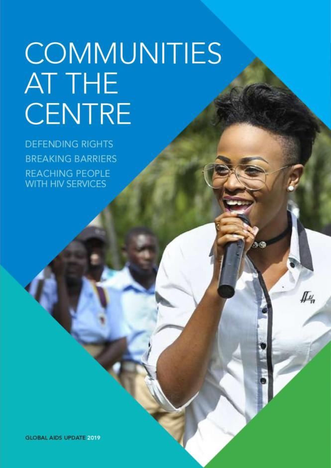 Global AIDS Update 2019 — Communities at the Centre