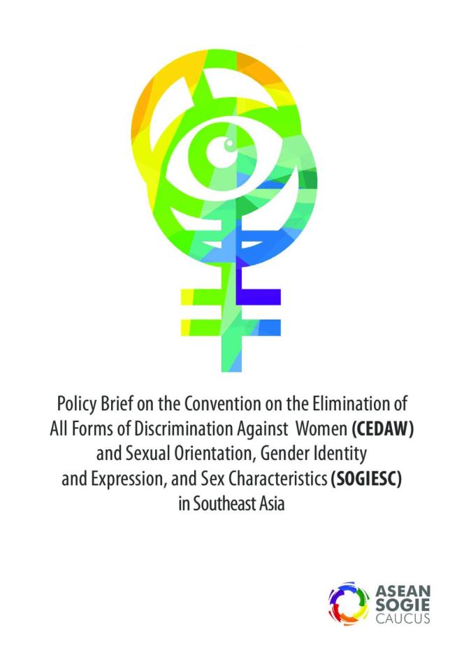Policy Brief on the Convention on the Elimination of All Forms of Discrimination Against Women (CEDAW) and Sexual Orientation, Gender Identity and Expression, and Sex Characteristics (SOGIESC) in Southeast Asia