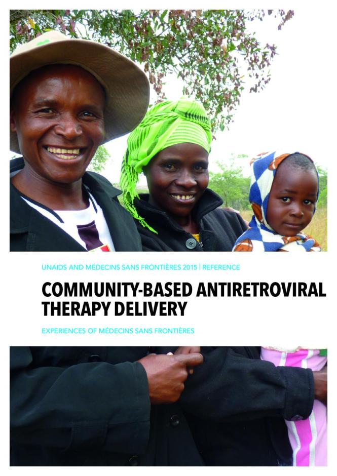 UNAIDS and Médecins Sans Frontières 2015 Reference: Community-based Antiretroviral Therapy Delivery