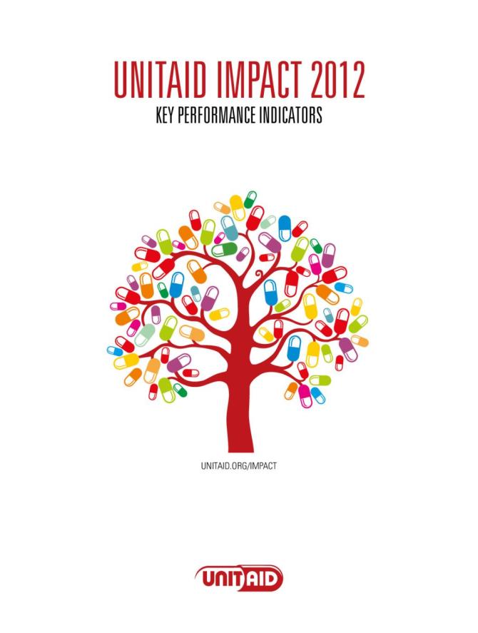 UNITAID Impact 2012 Key Performance Indicators