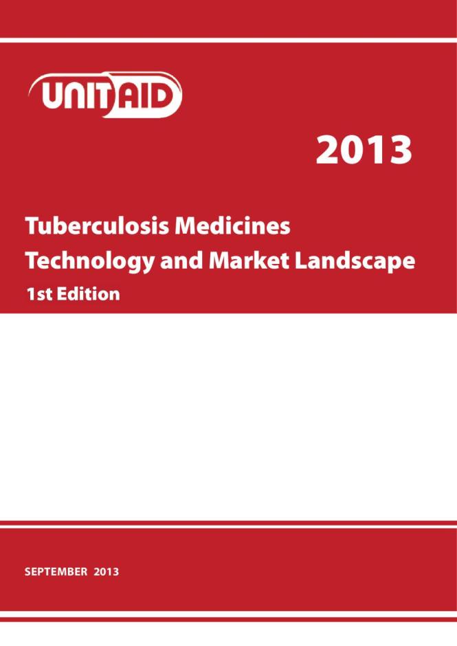 Tuberculosis Medicines Technology and Market Landscape, 1st Edition
