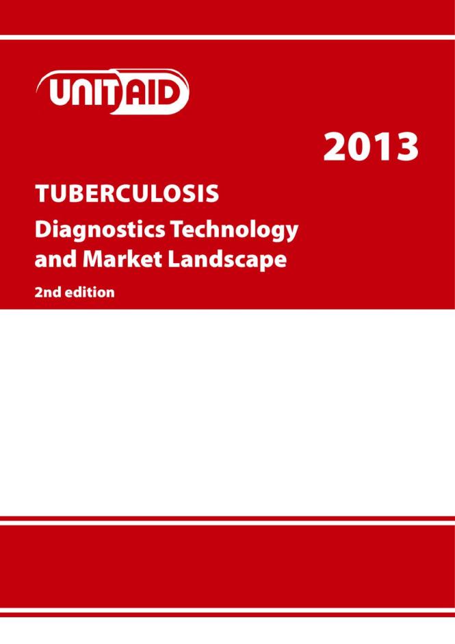 Tuberculosis Diagnostics Technology and Market Landscape, 2nd Edition
