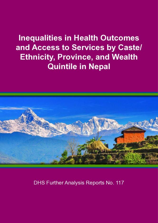 Inequalities in Health Outcomes and Access to Services by Caste/Ethnicity, Province, and Wealth Quintile in Nepal