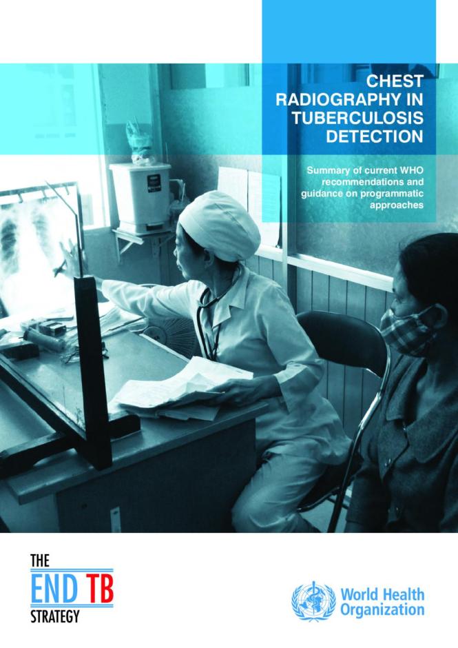 Chest Radiography in Tuberculosis Detection – Summary of Current WHO Recommendations and Guidance on Programmatic Approaches