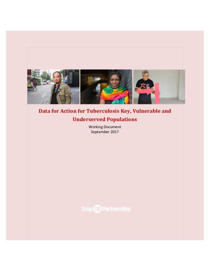 Data for Action for Tuberculosis Key, Vulnerable and Underserved Populations - Working Document