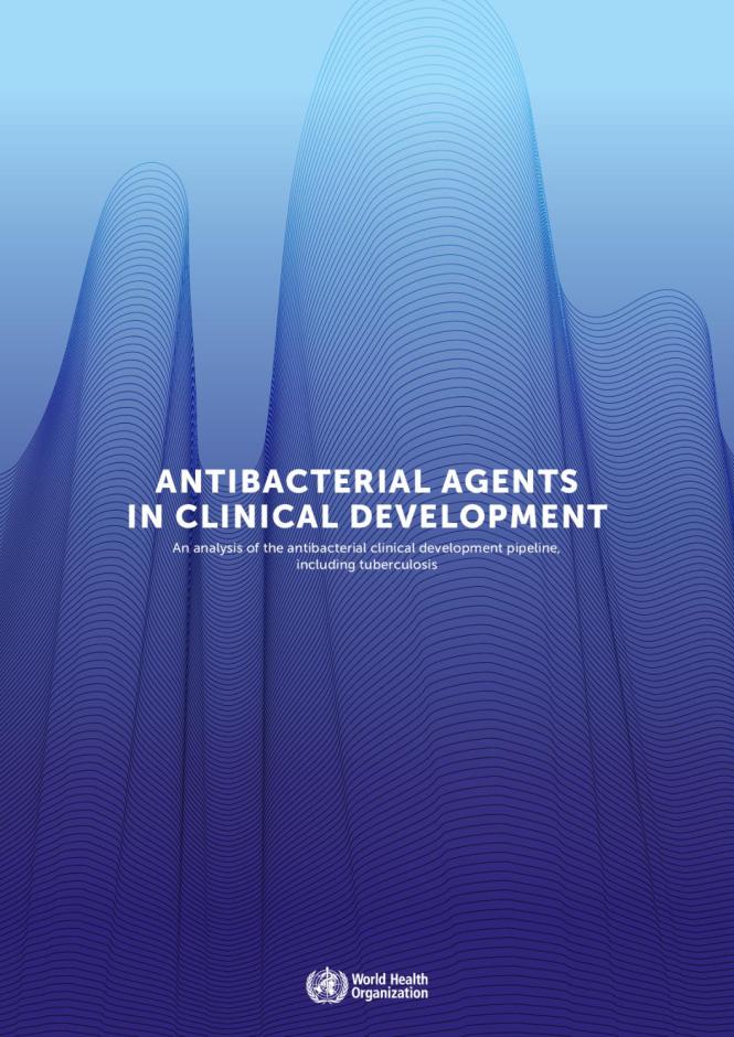 Antibacterial Agents in Clinical Development: An Analysis of the Antibacterial Clinical Development Pipeline, Including Tuberculosis
