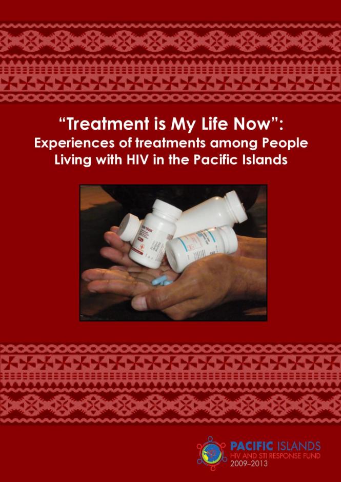 Treatment is My Life Now: Experiences of Treatments among People Living with HIV in the Pacific Islands