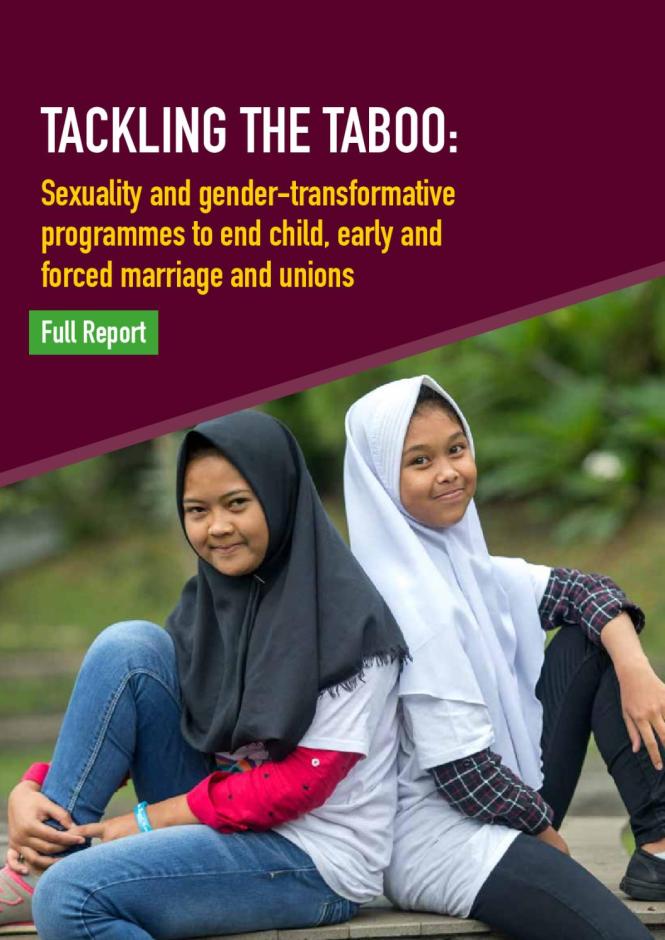 Tackling the Taboo: Sexuality and Gender-transformative Programmes to End Child, Early and Forced Marriage and Unions