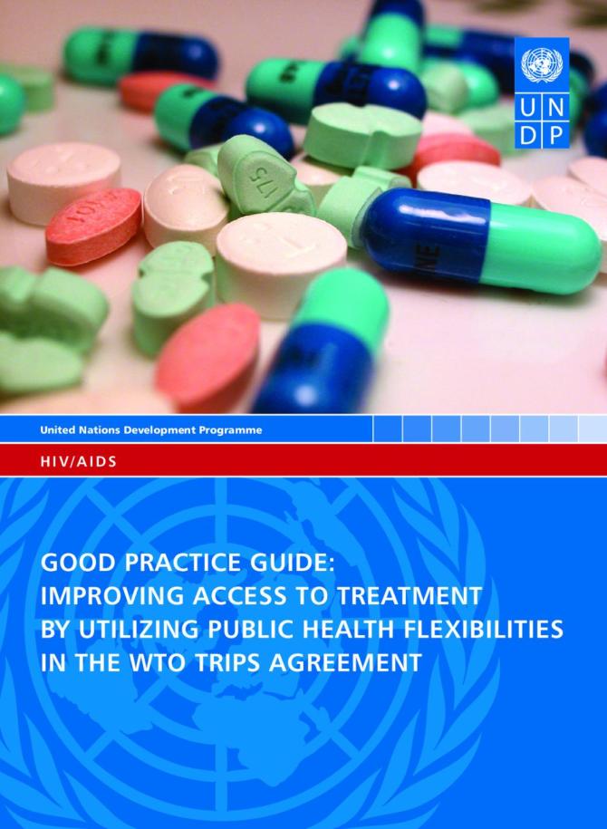 Good Practice Guide: Improving Access to Treatment with Flexibilities in the WTO TRIPS Agreement