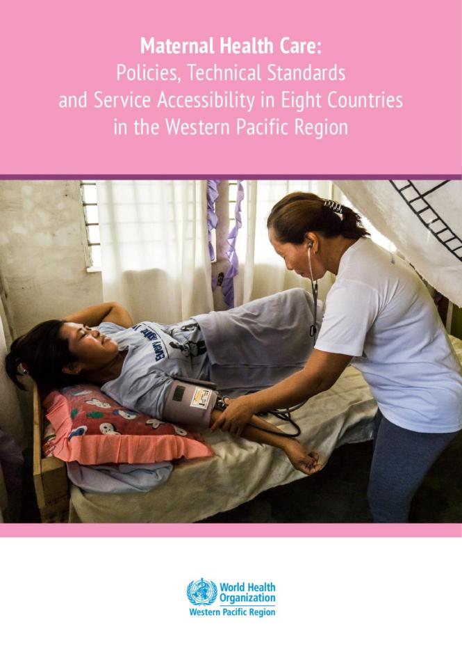 Maternal Health Care: Policies, Technical Standards and Services Accessibility in Eight Countries in the Western Pacific Region