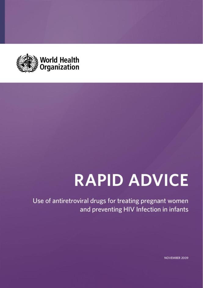 Rapid Advice: Use of Antiretroviral Drugs for Treating Pregnant Women and Preventing HIV Infection in Infants