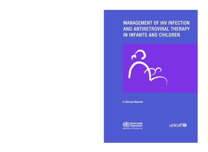 Management of HIV Infection and Antiretroviral Therapy in Infants and Children: A Clinical Manual