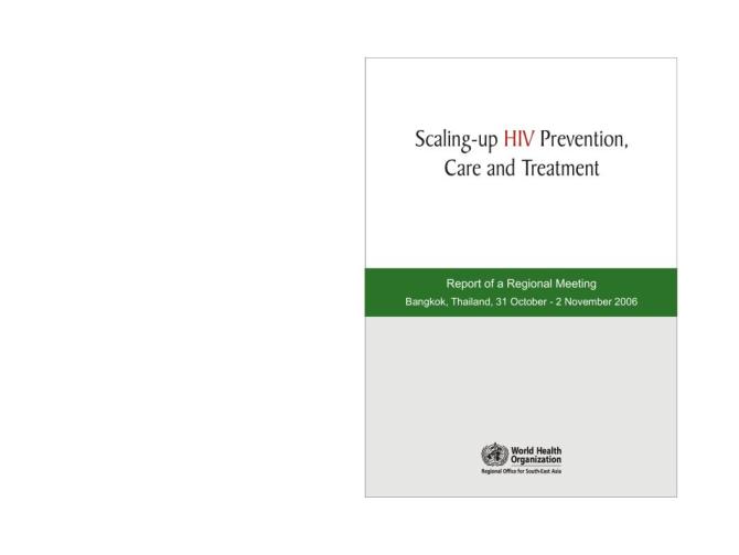 Scaling-up HIV Prevention, Care and Treatment: Report of a Regional Meeting