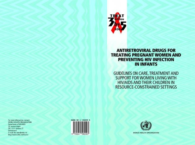 Antiretroviral Drugs for Treating Pregnant Women and Prevention HIV Infection in Infants