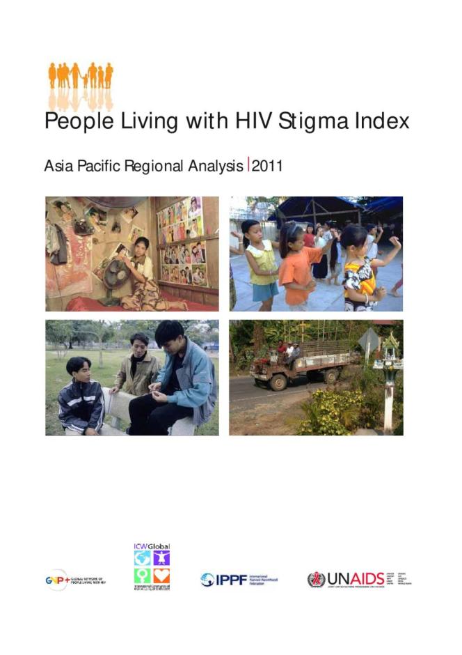 People Living with HIV Stigma Index: Asia Pacific Regional Analysis 2011