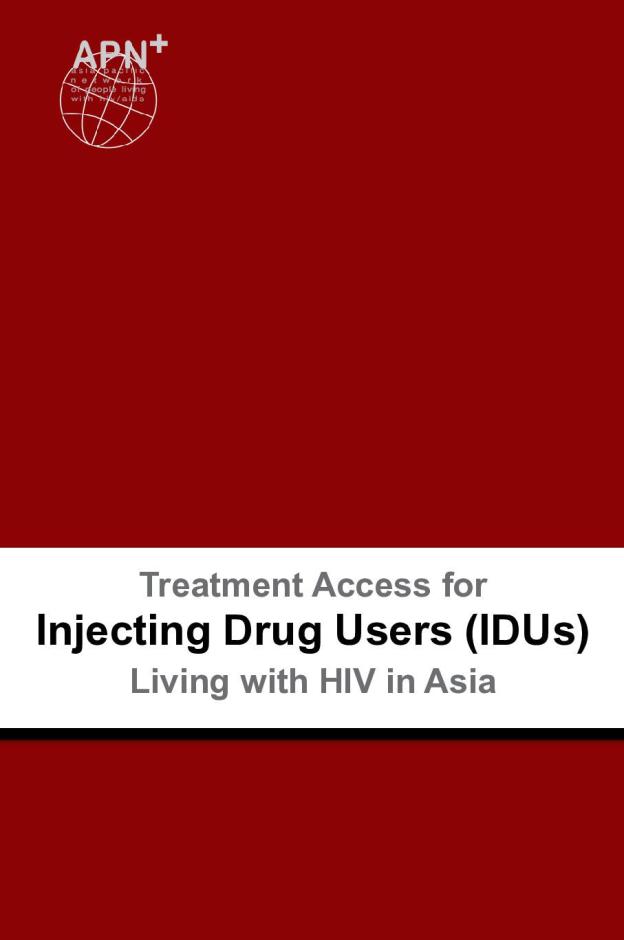 Treatment Access for Injecting Drug Users (IDUs) Living with HIV in Asia