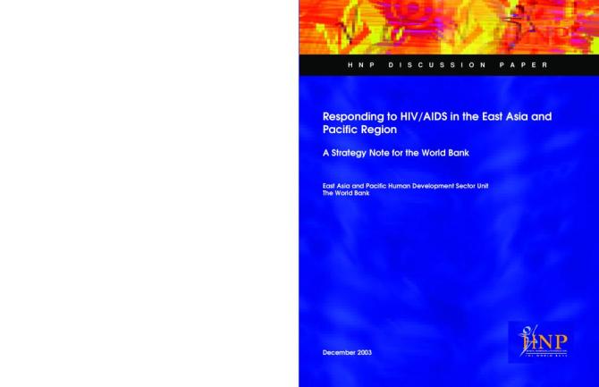 Responding to HIV/AIDS in the East Asia and Pacific Region: A Strategy Note for the World Bank 2003