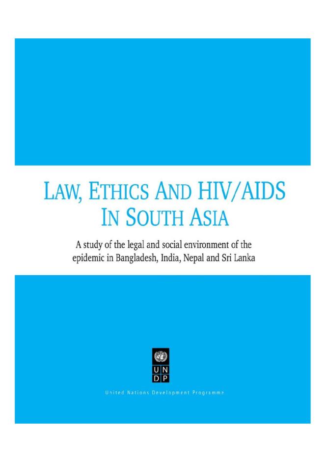 Law, Ethics and HIV/AIDS in South Asia: A Study of the Legal and Social Environment of the Epidemic in Bangladesh, India, Nepal and Sri Lanka