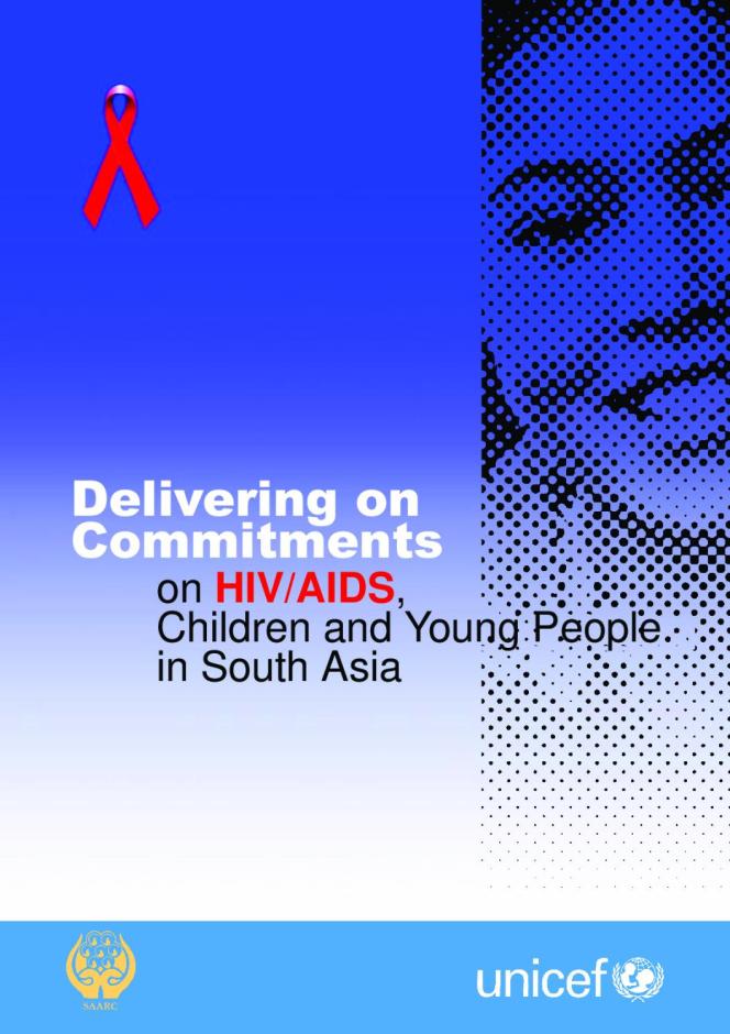 Delivering on Child Rights in South Asia: Our Commitment on HIV/AIDS, Children and Young People