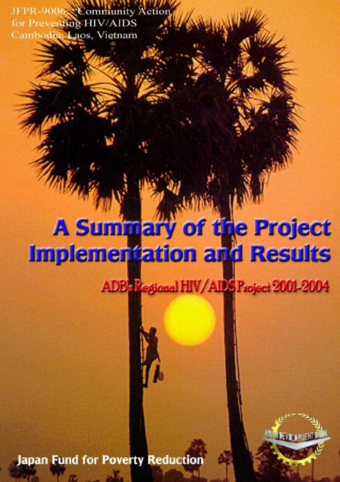 A Summary of the Project, Its Implementation and Results: ADB’s Regional HIV/AIDS Project 2001-2004