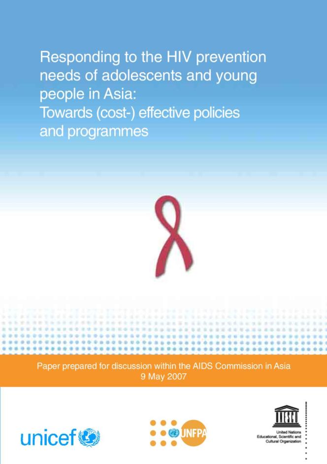 Responding to the HIV Prevention Needs of Adolescents and Young People in Asia: Towards (cost-) Effective Policies and Programmes