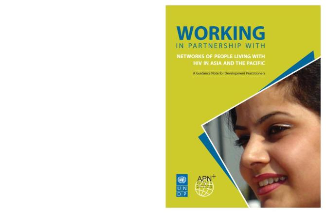 Working in Partnership with Networks of People Living with HIV in Asia and the Pacific: A Guidance Note for Development Practitioners