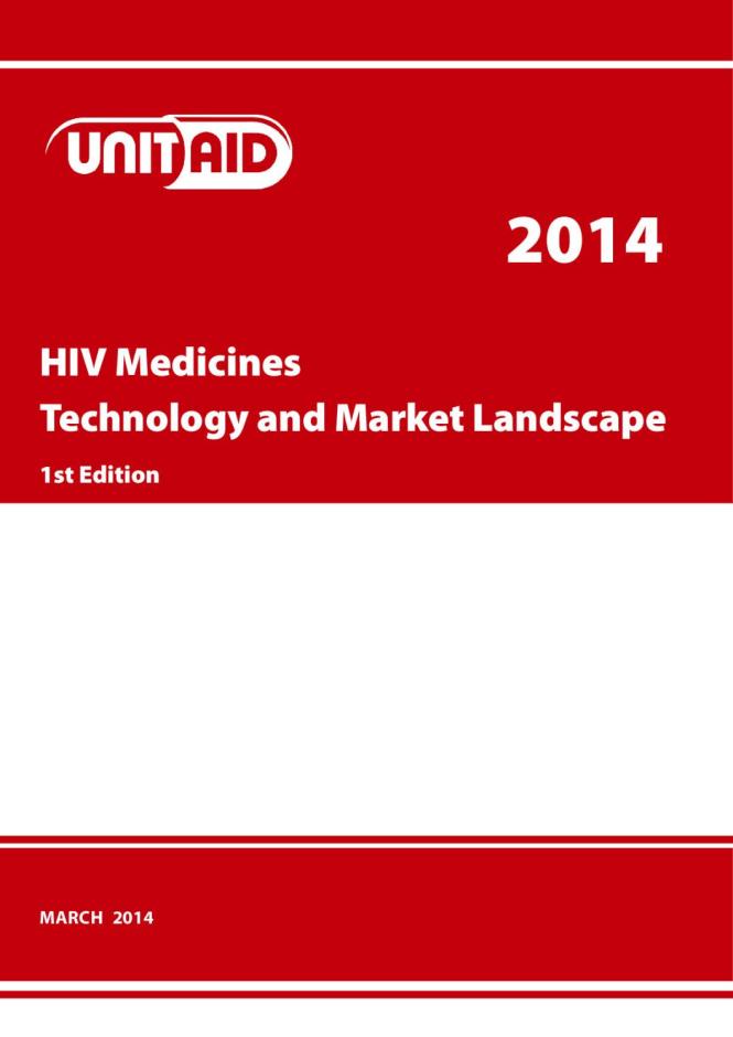 HIV Medicines Technology and Market Landscape (1st Edition)