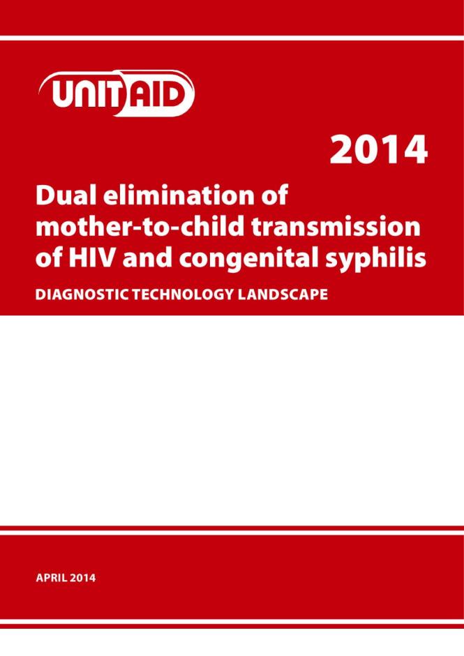 Dual Elimination of Mother-to-child Transmission of HIV and Congenital Syphilis: Diagnostic Technology Landscape