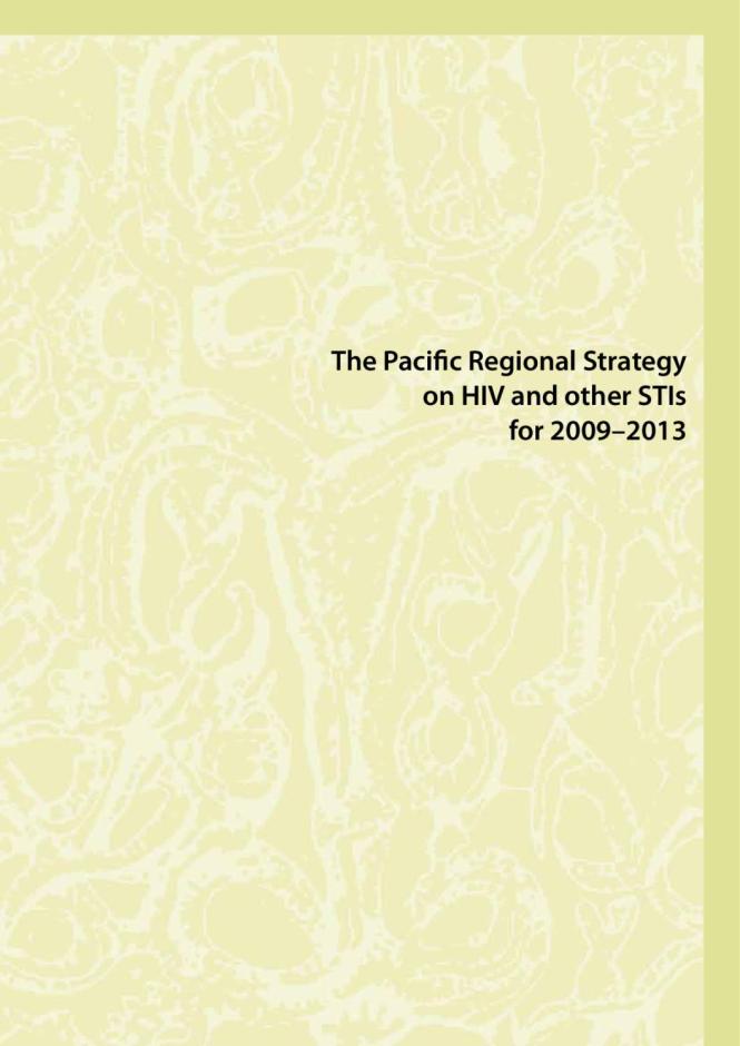 The Pacific Regional Strategy on HIV and other STIs for 2009–2013