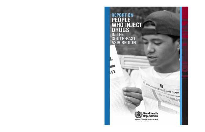 Report on People who Inject Drugs in the South-East Asia Region
