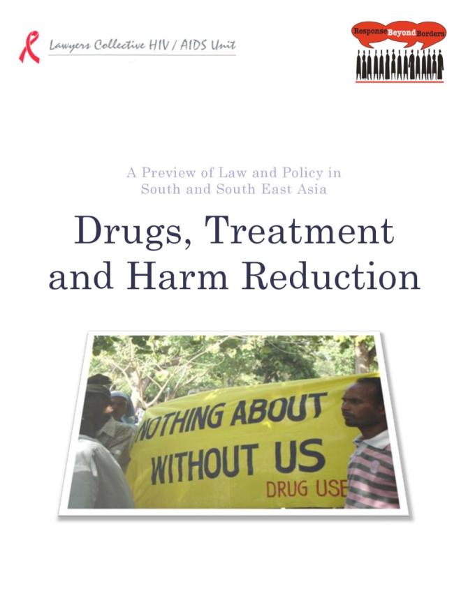 A Preview of Law and Policy in South and South East Asia: Drugs, Treatment and Harm Reduction
