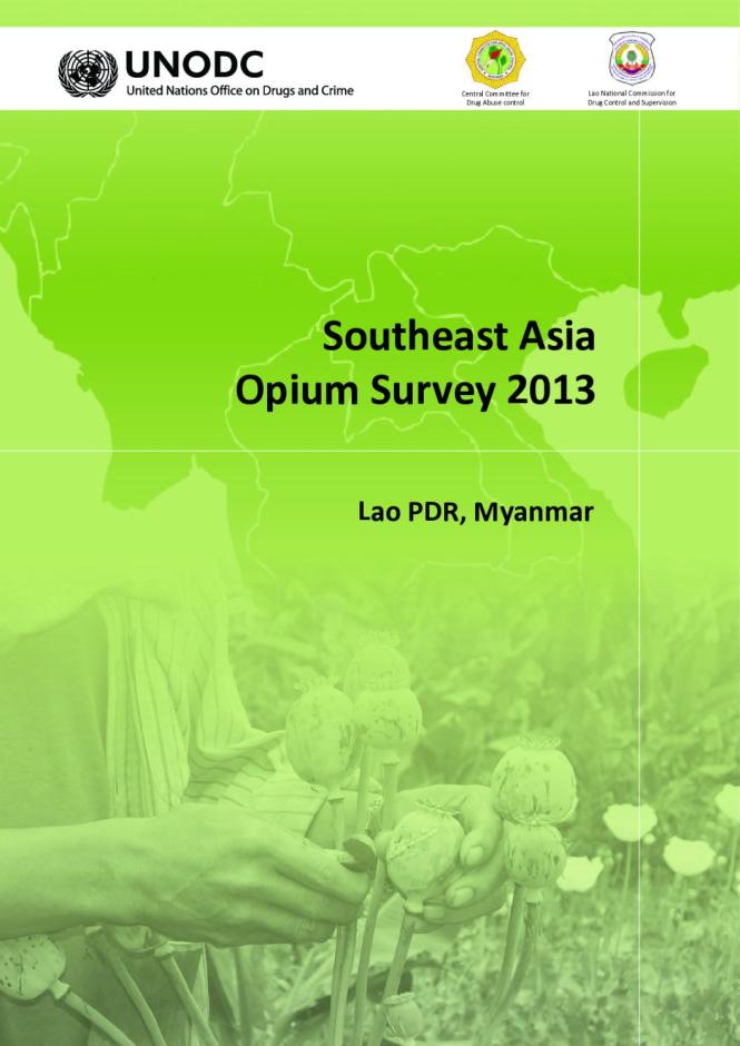 Southeast Asia Opium Survey 2013: Lao PDR, Myanmar
