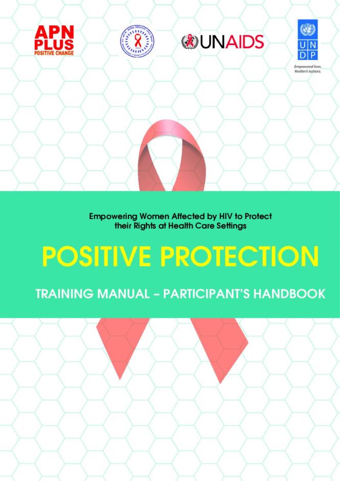 Positive Protection: Empowering Women Affected By HIV To Protect Their Rights At Health Care Settings - Participant's Handbook