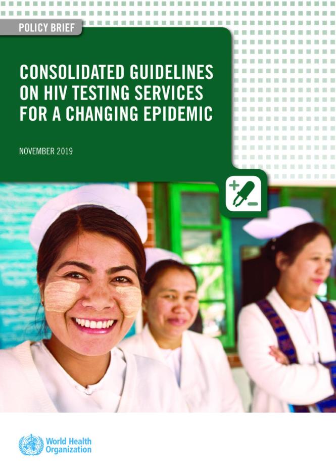 Consolidated Guidelines on HIV Testing Services for a Changing Epidemic. WHO. (2019)