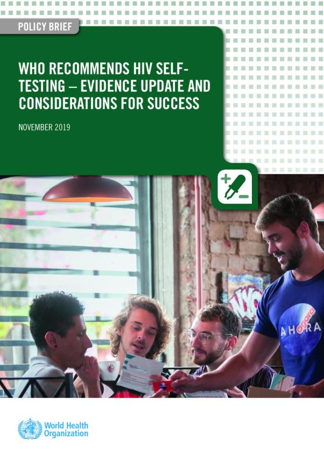 WHO Recommends HIV Self-testing – Evidence Update and Considerations for Success. WHO. (2019)