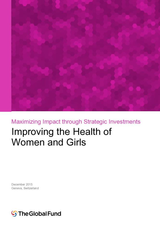 Maximizing Impact through Strategic Investments: Improving the Health of Women and Girls