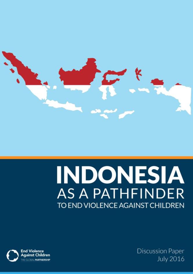 Indonesia as a Pathfinder to End Violence against Children: Discussion Paper