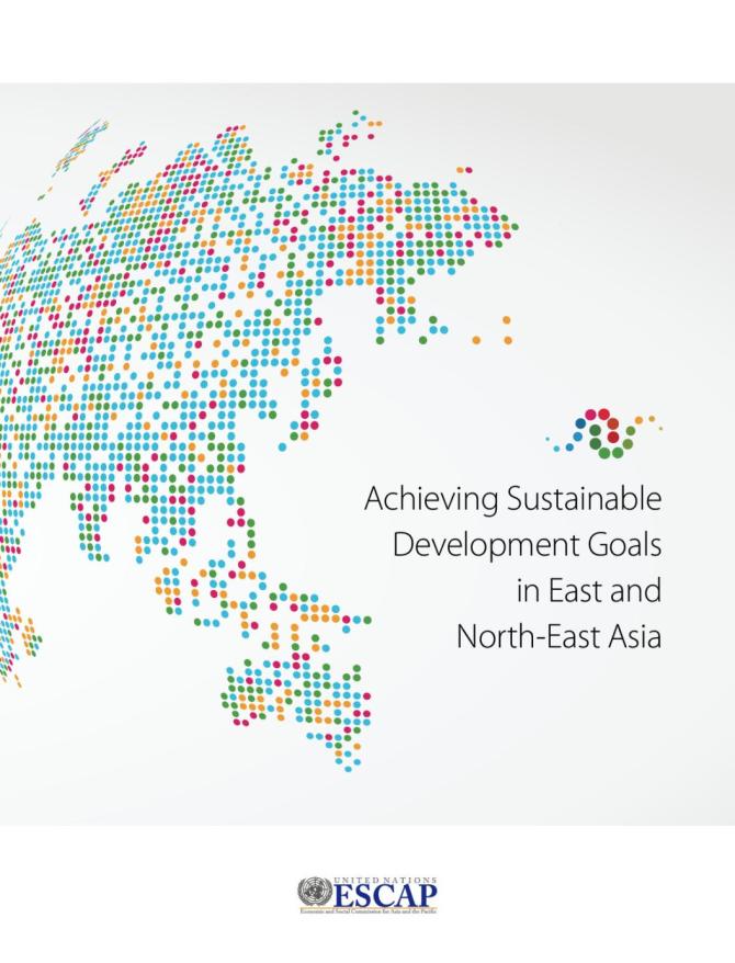 Achieving Sustainable Development Goals in East and North-East Asia