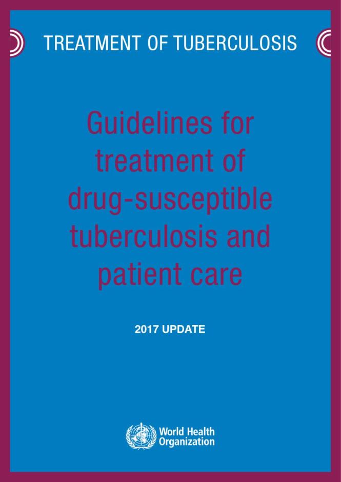 Guidelines for Treatment of Drug-Susceptible Tuberculosis and Patient Care