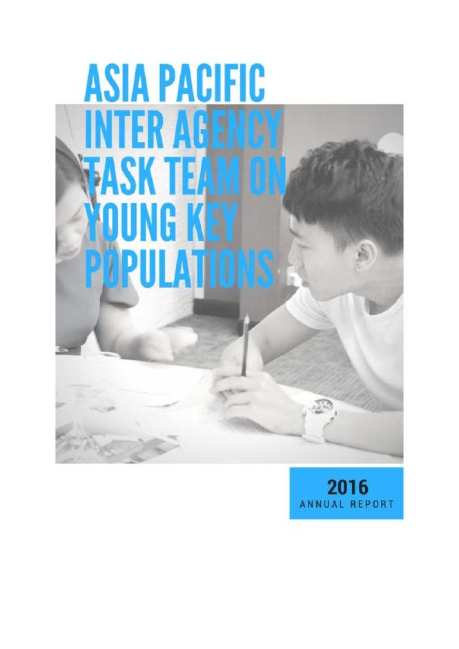 Asia Pacific Inter Agency Task Team on Young Key Populations: Annual Report 2016