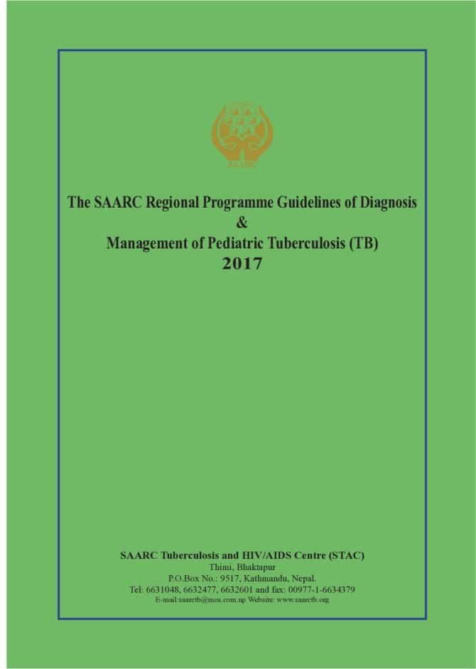 The SAARC Regional Programme Guidelines of Diagnosis and Management of Pediatric Tuberculosis (TB)